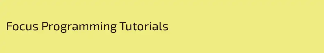 Focus Programming Tutorials
